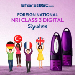 Foreign National, NRI Class 3 Digital Signature